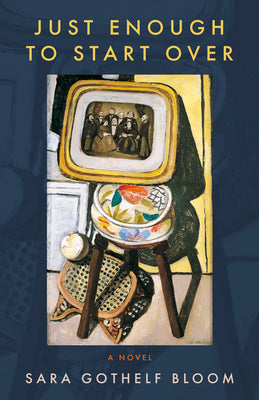 Cover Image for Just Enough to Start Over -- Sara Gothelf Bloom, Paperback