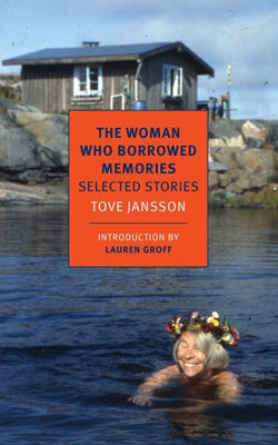 Cover Image for The Woman Who Borrowed Memories: Selected Stories -- Tove Jansson, Paperback