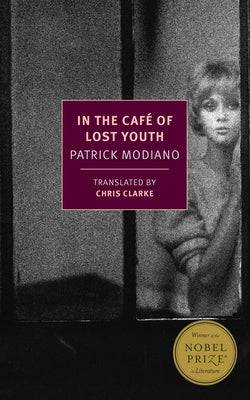 Cover Image for In the Café of Lost Youth -- Patrick Modiano, Paperback