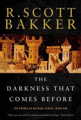 Cover Image for The Darkness That Comes Before: The Prince of Nothing, Book One -- R. Scott Bakker, Paperback