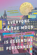 Cover Image for Everyone on the Moon is Essential Personnel -- Julian K. Jarboe, Paperback