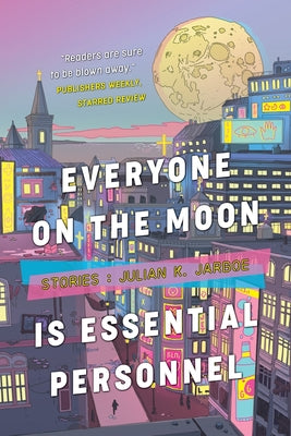 Cover Image for Everyone on the Moon is Essential Personnel -- Julian K. Jarboe, Paperback
