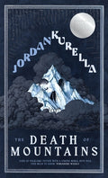 Cover Image for The Death of Mountains -- Jordan Kurella, Paperback