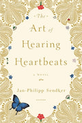 Cover Image for The Art of Hearing Heartbeats -- Jan-Philipp Sendker, Paperback