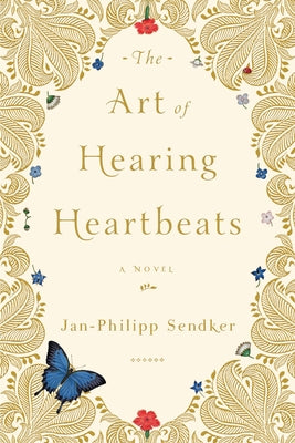 Cover Image for The Art of Hearing Heartbeats -- Jan-Philipp Sendker, Paperback
