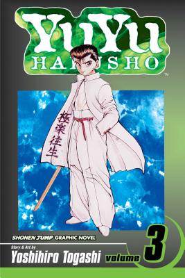 Cover Image for Yuyu Hakusho, Vol. 3: In the Flesh -- Yoshihiro Togashi, Paperback