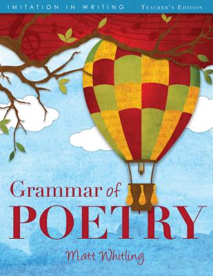 Cover Image for Grammar of Poetry: Teacher's Edition -- Matt Whitling, Paperback