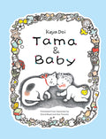 Cover Image for Tama and Baby -- Kaya Doi, Hardcover