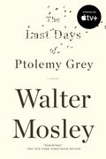 Cover Image for The Last Days of Ptolemy Grey -- Walter Mosley, Paperback