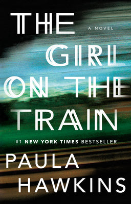 Cover Image for The Girl on the Train -- Paula Hawkins, Paperback