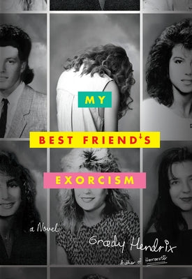 Cover Image for My Best Friend's Exorcism -- Grady Hendrix, Hardcover
