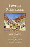 Cover Image for Love and Resistance: Poems -- Nizar Qabbani, Paperback