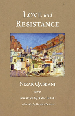 Cover Image for Love and Resistance: Poems -- Nizar Qabbani, Paperback