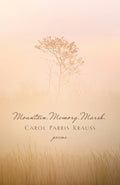 Cover Image for Mountain. Memory. Marsh.: Poems -- Carol Parris Krauss, Paperback
