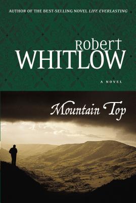 Cover Image for Mountain Top: A Novel of Legal Suspense -- Robert Whitlow, Paperback