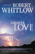 Cover Image for Greater Love -- Robert Whitlow, Paperback