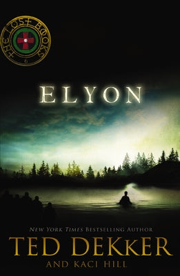 Cover Image for Elyon -- Ted Dekker, Paperback