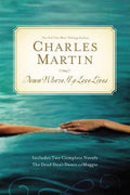 Cover Image for Down Where My Love Lives -- Charles Martin, Paperback