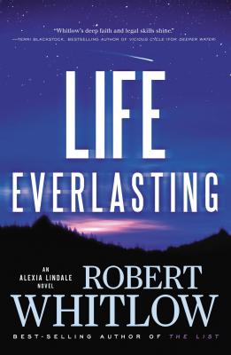 Cover Image for The Life Everlasting -- Robert Whitlow, Paperback