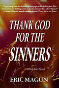 Cover Image for Thank God For The Sinners-A Rick Price Novel -- Eric Magun, Paperback