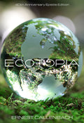 Cover Image for Ecotopia: (40th Anniversary Ed.) -- Ernest Callenbach, Paperback