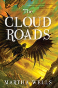 Cover Image for The Cloud Roads: Volume One of the Books of the Raksura -- Martha Wells, Paperback