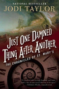 Cover Image for Just One Damned Thing After Another: The Chronicles of St. Mary's Book One -- Jodi Taylor, Paperback