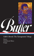 Cover Image for Octavia E. Butler: Lilith's Brood: The Xenogenesis Trilogy (Loa #393): Dawn / Adulthood Rites / Imago -- Octavia E. Butler, Hardcover