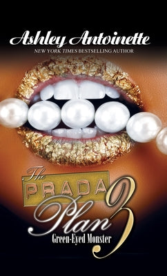 Cover Image for The Prada Plan 3: Green-Eyed Monster -- Ashley Antoinette, Paperback