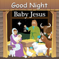 Cover Image for Good Night Baby Jesus -- Adam Gamble, Board Books