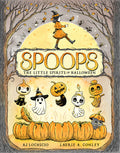 Cover Image for Spoops: The Little Spirits of Halloween -- A. J. Locascio, Hardcover