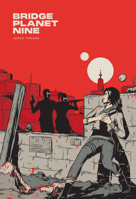 Cover Image for Bridge Planet Nine -- Jared Throne, Paperback