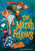 Cover Image for The Marsh Fellows -- Anna-Laura Sullivan, Paperback