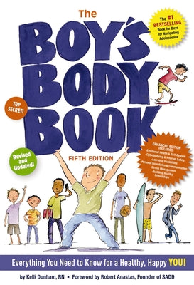 Cover Image for The Boy's Body Book (Fifth Edition): Everything You Need to Know for a Healthy, Happy You! -- Kelli Dunham, Paperback