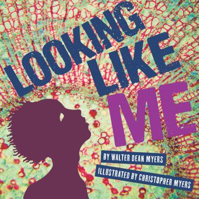 Cover Image for Looking Like Me -- Walter Dean Myers, Hardcover