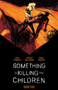 Cover Image for Something Is Killing the Children Book Two Deluxe Edition -- James Tynion IV, Hardcover