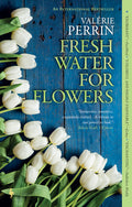 Cover Image for Fresh Water for Flowers -- Valérie Perrin, Paperback