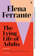 Cover Image for The Lying Life of Adults -- Elena Ferrante, Paperback