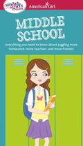 Cover Image for A Smart Girl's Guide: Middle School: Everything You Need to Know about Juggling More Homework, More Teachers, and More Friends! -- Julie Williams Montalbano, Paperback