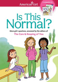 Cover Image for Is This Normal: More Girls' Questions, Answered by the Editors of the Care & Keeping of You -- Darcie Johnston, Paperback