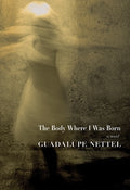 Cover Image for The Body Where I Was Born -- Guadalupe Nettel, Paperback