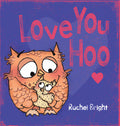 Cover Image for Love You Hoo -- Rachel Bright, Hardcover