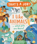 Cover Image for I Like Animals..: What Jobs Are There? -- Steve Martin, Hardcover