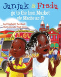 Cover Image for Janjak and Freda Go to the Iron Market -- Elizabeth J. Turnbull, Paperback