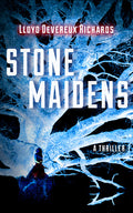 Cover Image for Stone Maidens -- Lloyd Devereux Richards, Paperback
