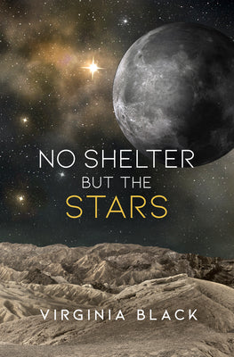 Cover Image for No Shelter But the Stars -- Virginia Black, Paperback