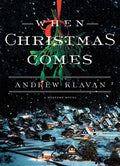 Cover Image for When Christmas Comes -- Andrew Klavan, Hardcover