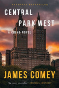 Cover Image for Central Park West: A Crime Novel -- James Comey, Paperback