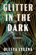 Cover Image for Glitter in the Dark -- Olesya Lyuzna, Paperback