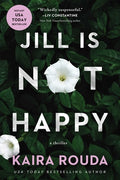 Cover Image for Jill Is Not Happy -- Kaira Rouda, Paperback